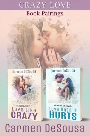Cover of the book Crazy Love by Carmen DeSousa