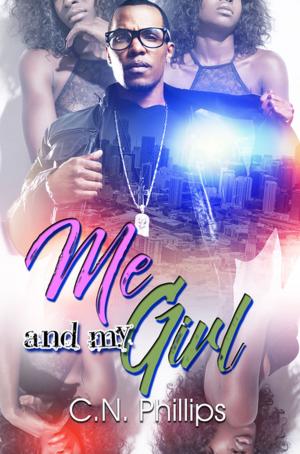 Cover of the book Me and My Girl by Ashley, Jaquavis, Amaleka McCall
