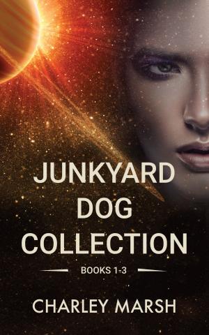 Cover of the book Junkyard Dog Collection by Charley Marsh