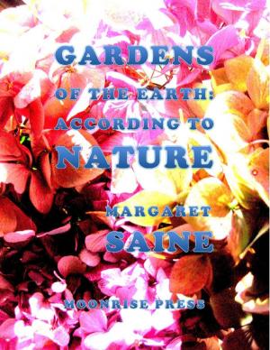 Book cover of Gardens of the Earth: According to Nature