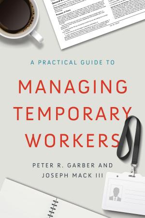 Cover of the book A Practical Guide to Managing Temporary Workers by Jonathan Halls