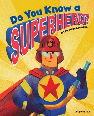 Cover of the book Do You Know a Superhero? by Erin Hagar, Paige Garrison