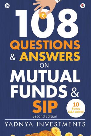 Cover of the book 108 Questions & Answers on Mutual Funds & SIP by David Lalit Kumar