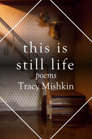Cover of This Is Still Life: Poems