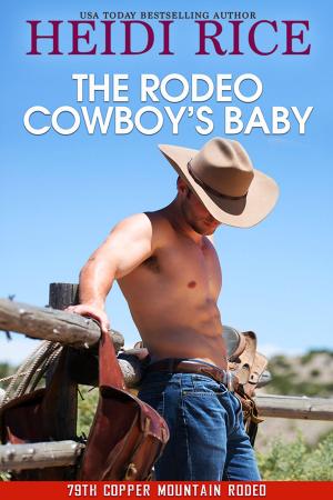 Cover of the book The Rodeo Cowboy's Baby by C. J. Carmichael