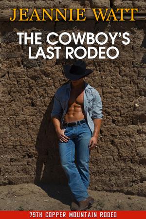 Cover of the book The Cowboy's Last Rodeo by Kaylie Newell
