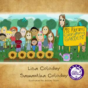 Cover of the book Ms. Abrams' Everything Garden by Stephanie Nichole