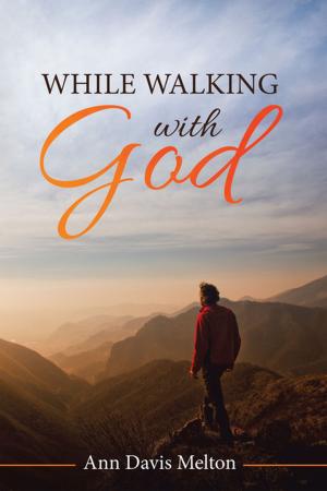Cover of the book While Walking with God by Sarah Kelly Albritton