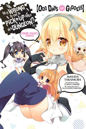 Book cover of Is It Wrong to Try to Pick Up Girls in a Dungeon? Four-Panel Comic: Odd Days of Goddess