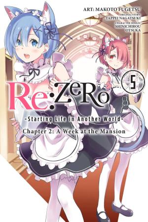 Cover of Re:ZERO -Starting Life in Another World-, Chapter 2: A Week at the Mansion, Vol. 5 (manga)