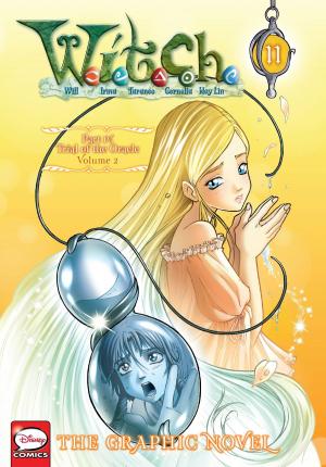 Cover of the book W.I.T.C.H.: The Graphic Novel, Part IV. Trial of the Oracle, Vol. 2 by Yukako Kabei