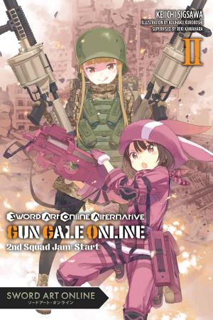 Cover of Sword Art Online Alternative Gun Gale Online, Vol. 2 (light novel) by Reki Kawahara,                 Keiichi Sigsawa,                 Kohaku Kuroboshi, Yen Press