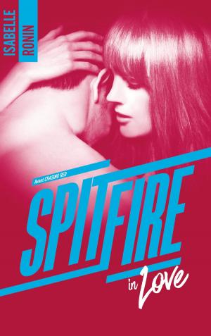 bigCover of the book Spitfire in Love - Avant Chasing Red by 