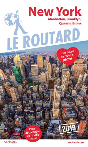Cover of the book Guide du Routard New York 2019 by Pierre Grundmann