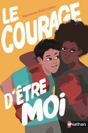 Cover of the book Le courage d'être moi - Dès 11 ans by Hervé Jubert
