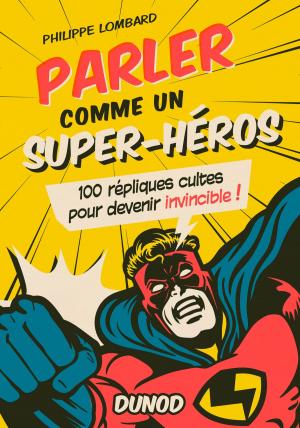Book cover of Parler comme un superhéros