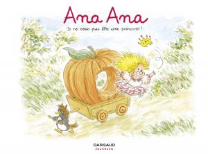 Book cover of Ana Ana - tome 12 - Je ne veux PAS être une princesse !