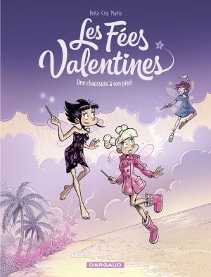 Cover of the book Les Fées Valentines - tome 2 - Une chaussure à son pied by Ludovic Rio