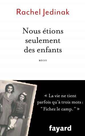Cover of the book Nous étions seulement des enfants by Jacques Heers