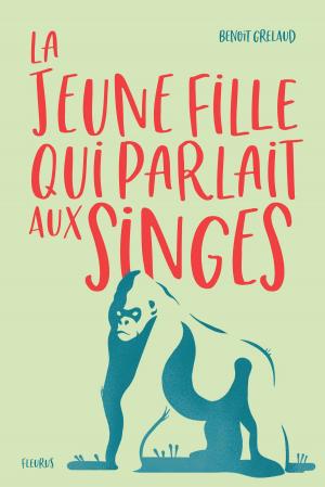 Cover of the book La jeune fille qui parlait aux singes by Charlotte Grossetête
