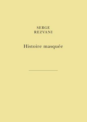 Cover of the book Histoire Masquée by Marie Ledentu, Gérard Salamon