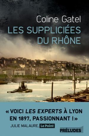 Cover of the book Les Suppliciées du Rhône by Patrick LECOMTE