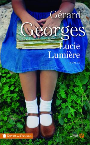 Cover of the book Lucie Lumière by Alain BAUER