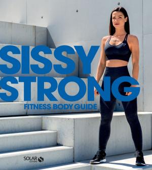 Cover of the book Sissy Strong fitness body guide by Dina TOPEZA DE LA CROIX
