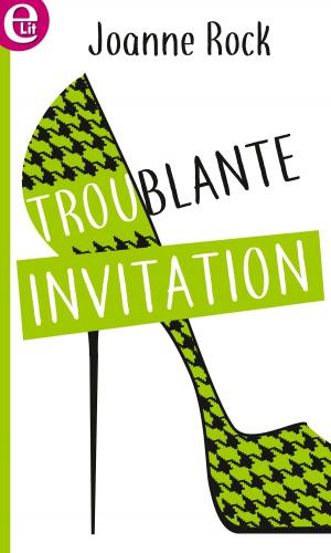 Cover of the book Troublante invitation by Elizabeth Goddard