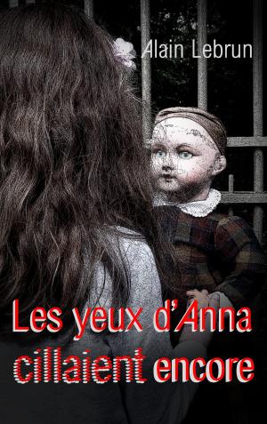Cover of the book Les yeux d'Anna cillaient encore by Stuart Matthew Davis