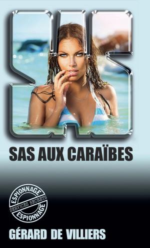 Cover of the book SAS 8 SAS aux Caraïbes by L. E. Gay
