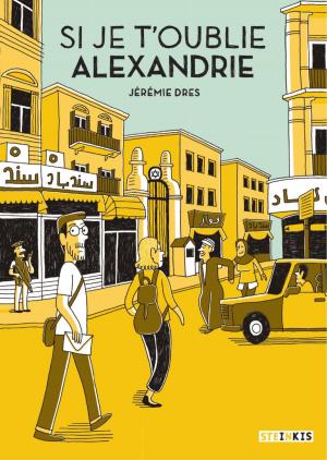 Cover of the book Si je t'oublie, Alexandrie by David Axe, Matt Bors