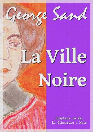 Cover of the book La ville noire by René Bazin