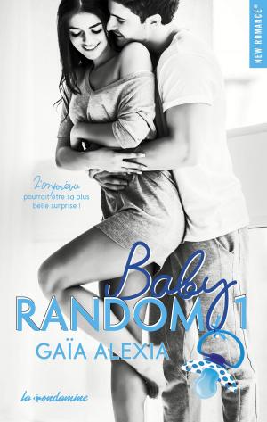 Cover of the book Baby random - tome 1 by Alessandra Torre
