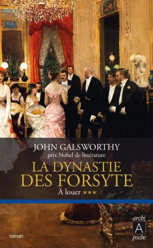 Cover of the book La dynastie des Forsyte, Tome 3 by Gerald Messadié