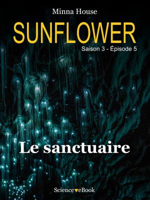 Cover of the book SUNFLOWER - Le sanctuaire by Jean-Claude HEUDIN