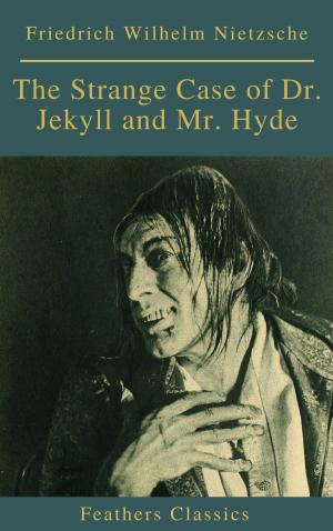Cover of the book The Strange Case of Dr. Jekyll and Mr. Hyde ( Feathers Classics) by Janine A. Southard