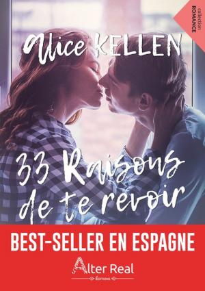 Cover of the book 33 raisons de te revoir by Alice Kellen