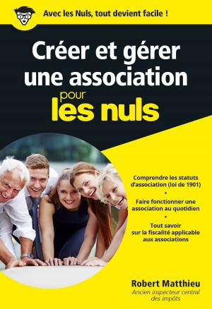 Cover of the book Créer et gérer une association pour les Nuls, poche by Elsa PUNSET