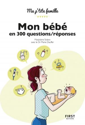 Cover of the book Mon bébé en 300 questions/réponses by Vincent MIRABEL