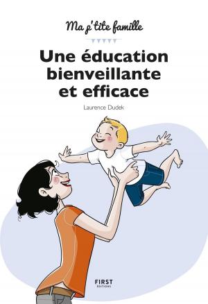 Cover of the book Une éducation bienveillante et efficace ! by COLLECTIF
