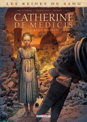 Cover of the book Les Reines de sang - Catherine de Médicis, la Reine maudite T01 by Marion Achard, Yann Dégruel