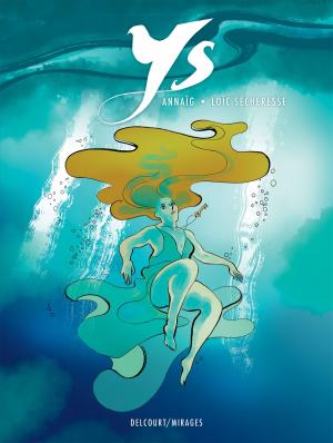 Cover of the book YS by Corbeyran, Étienne Le Roux, Jérôme Brizard