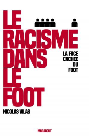 Cover of the book Le racisme dans le foot by Tristan Delamare