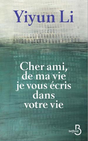 Cover of the book Cher ami, de ma vie je vous écris dans votre vie by Maurice-Ruben HAYOUN
