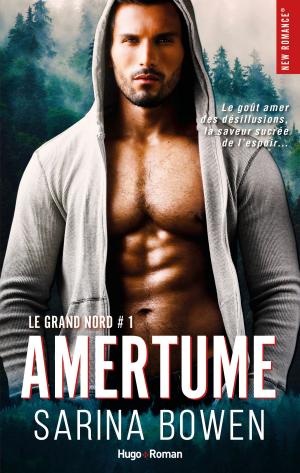 Cover of the book Le grand Nord - tome 1 Amertume by Julie Tetel Andresen