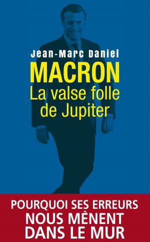 Cover of the book Macron, la valse folle de Jupiter by Douglas Preston, Lincoln Child