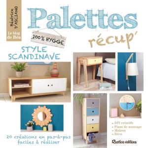 Cover of the book Palettes récup' style scandinave by Maryline Motte, Roland Motte