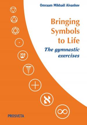 Cover of the book Bringing Symbols to Life by Omraam Mikhaël Aïvanhov