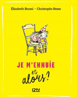 Cover of the book Et alors ? - tome 02 : Je m'ennuie... et alors ? by Holly BLACK, Cassandra CLARE